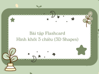 Bài tập Flashcard: Hình khối 3 chiều (3D Shapes)
