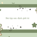 Bài tập cụm giới từ (Prepositional phrases)