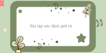 Bài tập cụm giới từ (Prepositional phrases)